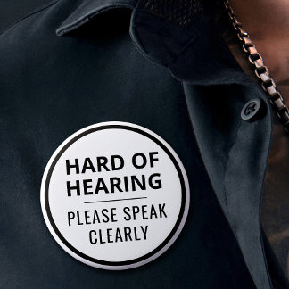 Simple Minimalist Black White Text Hard of Hearing 6 Cm Round Badge