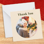 Simple Minimalist Custom Photo Christmas Thank You Card<br><div class="desc">A simple, minimalist Thank You card to send after receiving a Christmas present. Click on 'Personalise' to upload your own photo to the design, and it will appear in the circle on the front of the cream-coloured card. The 'Thank You' greeting is above the photo, in dark green typography. The...</div>