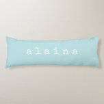 Simple Minimalist Name Design Blue Personalised Body Cushion<br><div class="desc">This stylish custom body pillow features a simple minimalist design of your name in a retro typewriter font in white on a pastel aqua blue background. Great gift idea!</div>