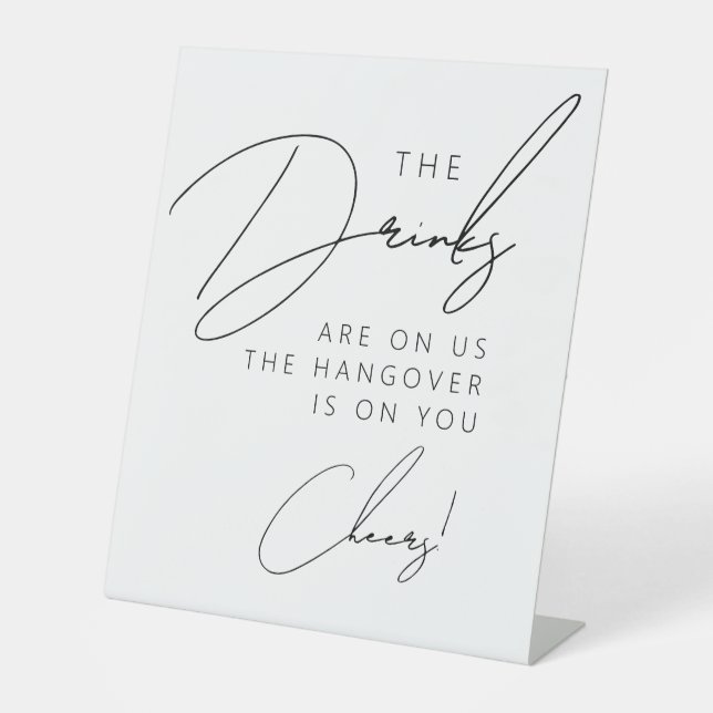 Simple Minimalist Script Funny Wedding Drinks Pedestal Sign (Front)