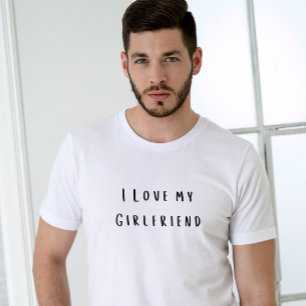 Simple minimalist script I love my girlfriend T-Shirt