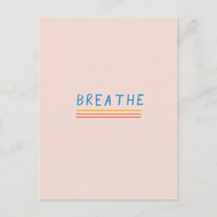 Simple, modern "breathe" postcard