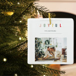 Simple Modern Christmas Photo | Joyful Holiday Ceramic Ornament<br><div class="desc">Simple Modern Christmas Photo | Joyful Holiday</div>
