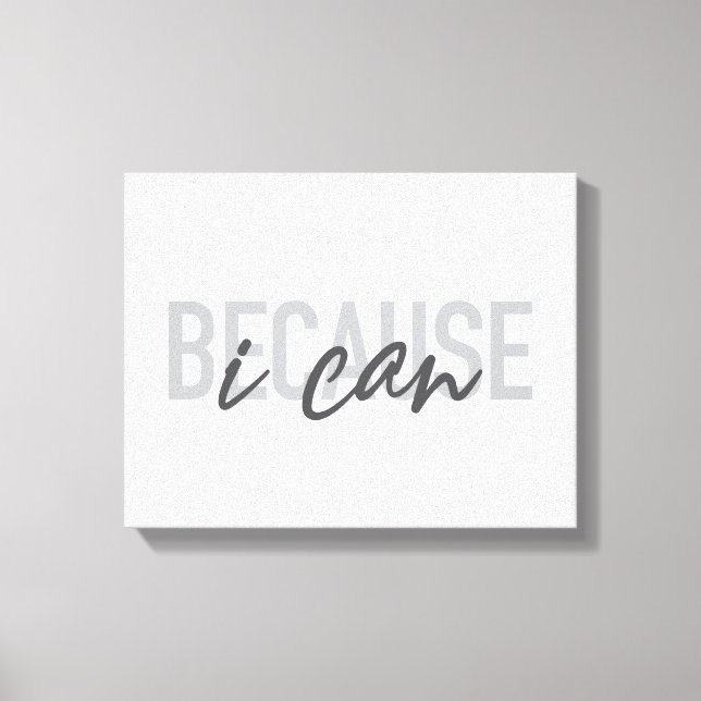 Simple, modern, cool, urban design Because I can Canvas Print (Front)