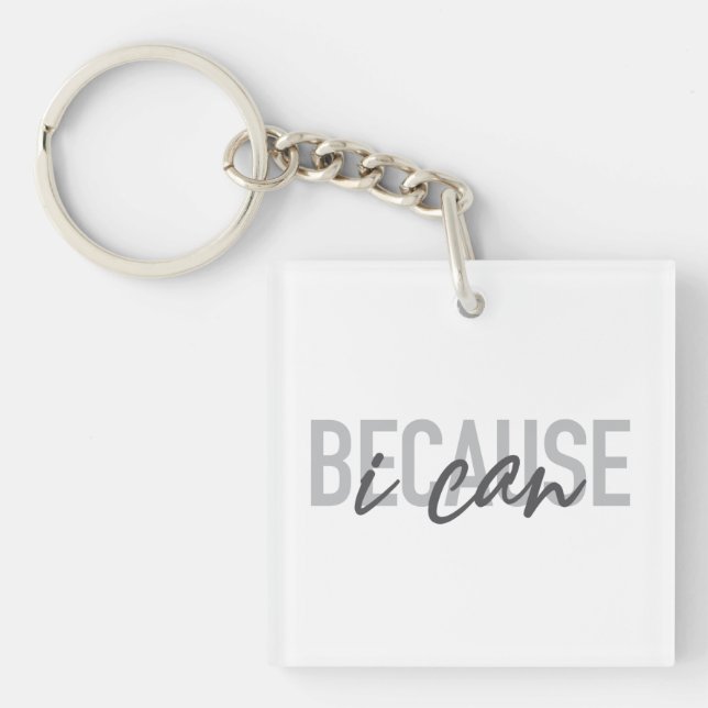 Simple, modern, cool, urban design Because I can Key Ring (Front)