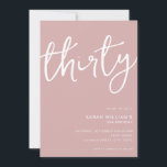 Simple Modern Dusty Rose 30th Birthday Invitation<br><div class="desc">Simple modern 30th birthday party invitation featuring minimalist design with elegant handwritten script typography.</div>