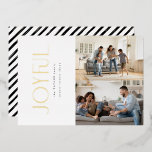 Simple Modern Joyful Family 2 Photo Christmas Gold Foil Holiday Card<br><div class="desc">Let go of gimmicky holiday cards this year and opt for something more meaningful and memorable, to reflect your stylish spirit this holiday season. Featuring a stark, minimalist style, this black and white photo holiday card stands out thanks to its bold and beautiful modern typography in gold foil that's sure...</div>