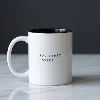 Simple Modern Trendy But First Coffee Typography Two-Tone Coffee Mug