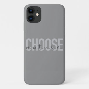 Simple, modern, urban, cool design Choose Nature iPhone 11 Case