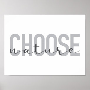 Simple, modern, urban, cool design Choose Nature Poster