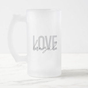 Simple, modern, urban, cool design Love Brazil Frosted Glass Beer Mug