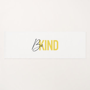 Simple, modern, urban cool vibrant design Be Kind Yoga Mat