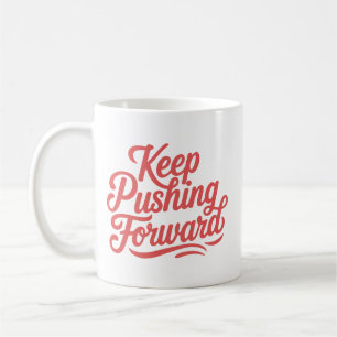 Simple Motivational Bold Stylish Typography Clean Coffee Mug