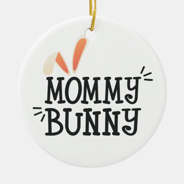 Simple Mummy Bunny Easter Typography | Ornament (Front)