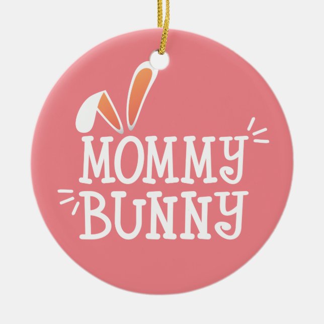 Simple Mummy Bunny Easter Typography | Ornament (Front)