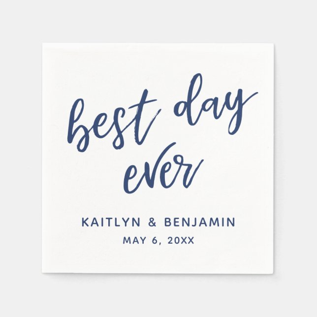 Simple Navy Handwriting Best Day Ever on White Napkin (Front)