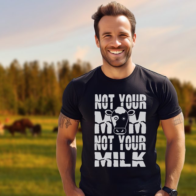 Simple Not Your Mum Not Your Milk Vegan T-Shirt (Creator Uploaded)