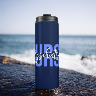 Simple Nurse Custom Text Speciality: Psychiatric Thermal Tumbler