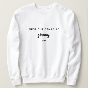 Simple Personalised First Christmas As Grandma Sweatshirt
