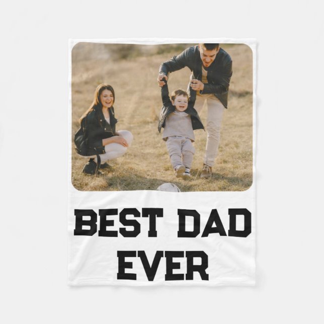 Simple Photo Dad Ever Fathers Day Gift  Fleece Blanket (Front)