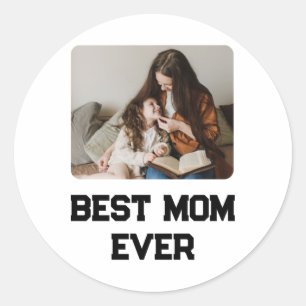 Simple Photo Mom Ever Mothers Day Gift  Classic Round Sticker