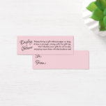 Simple Pink No Wrap Bridal Shower Mini Gift Card<br><div class="desc">If you're hosting a no-gift-wrap display shower for a bride-to-be, this simple, elegant card could be the choice for you. Using a lavish, modern script font, I first added a header that reads "Display Shower" on the front, and "To" and "From" for the gift tag side. A template field was...</div>