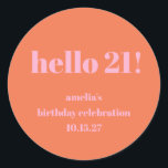 Simple Pink Orange Cute Bold 21st Birthday Custom Classic Round Sticker<br><div class="desc">Simple Pink Orange Cute Bold 21st Birthday Custom Classic Round Sticker</div>