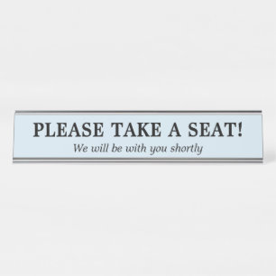 Simple "PLEASE TAKE A SEAT!" Desk Name Plate
