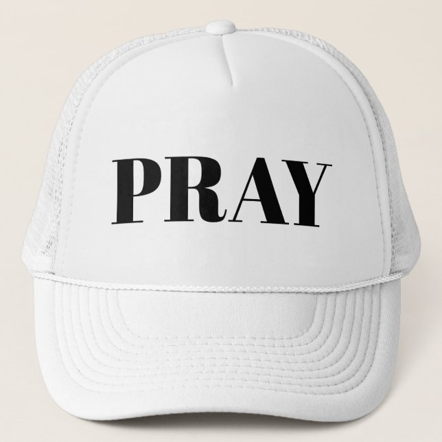 Simple Pray Modern Typography Bold Religious Trucker Hat (Front)
