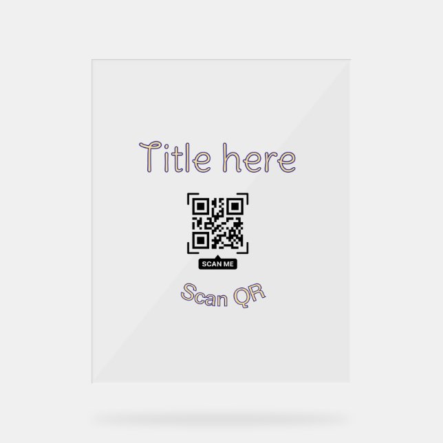 Simple Q R code scan business event template atext Acrylic Sign (Front)