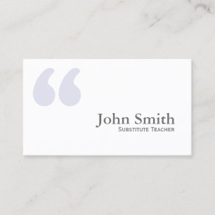 Simple Quotes Substitute Teacher Business Card