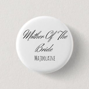 Simple script Black and white mother of the bride  3 Cm Round Badge