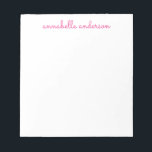 Simple Script Cute Pink Personalised Stationery Notepad<br><div class="desc">Simple Script Cute Chic Pink Personalised Stationery Notepad
Personalised with the name of your choice. You can also customise the colour of the print by choosing 'Personalise the template' then 'Click to customise further'</div>