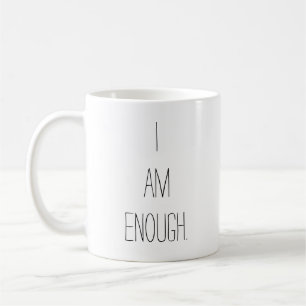 Simple Script Encouraging I Am Enough Tea Coffee Mug