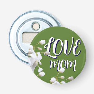 SIMPLE SPECIAL LOVE GIFT MOM BOTTLE OPENER