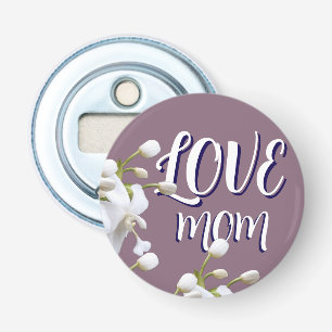 SIMPLE SPECIAL LOVE GIFT MOM BOTTLE OPENER