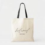Simple Stylish Script Bridesmaid Personalised Name Tote Bag<br><div class="desc">This stylish and minimalist tote bag features "bridesmaid" in a modern hand-lettered style script. Personalise the name using the template field.</div>