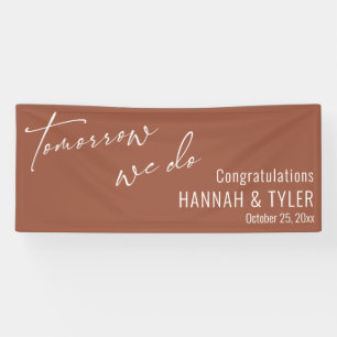 Simple Tomorrow We Do Rehearsal Dinner Terracotta Banner