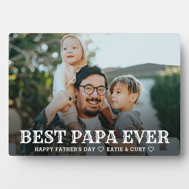 Simple Typography Best Papa Ever Father's Day Gift Plaque (Front)