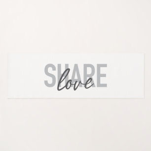 Simple, urban, trendy, modern type Share Love Yoga Mat