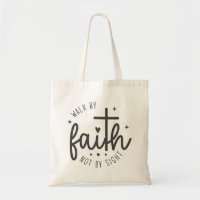 Simple Walk by Faith not Sight Tote Bag