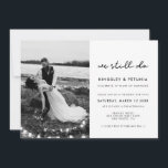 Simple We still do Wedding Vow renewal photo Invitation<br><div class="desc">A very simple and elegant typography that will suit your chic wedding! Fully customisable colours.</div>