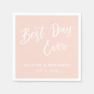 Simple White Handwriting Best Day Ever on Blush Napkin