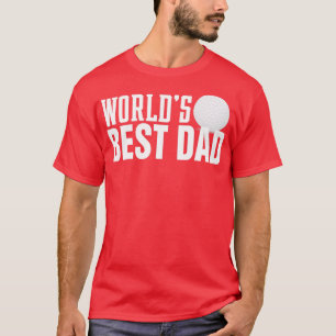 Simple Worlds Best Dad Typography with Golf Ball1 T-Shirt