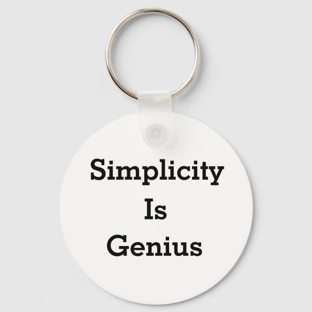 Simplicity is genius mantra black and white key ring (Front)