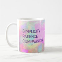 Simplicity Patience Compassion Inspirational