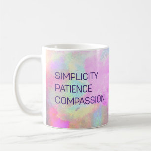 Simplicity Patience Compassion Inspirational  Coffee Mug