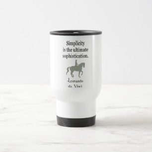 Simplicity Quote With Dressage Horse Travel Mug