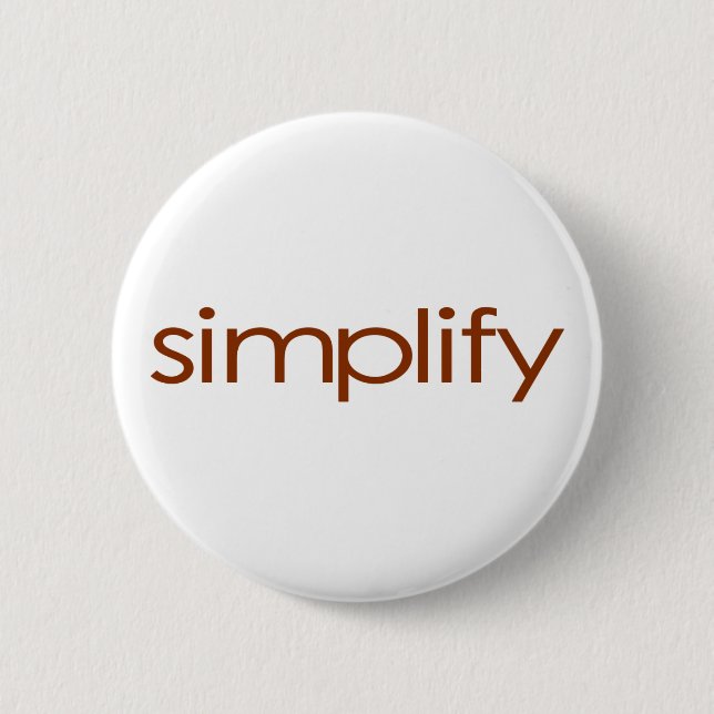 Simplify 6 Cm Round Badge (Front)