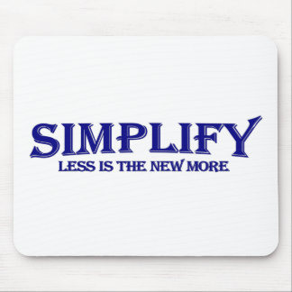 Simplify Less Is More Mouse Mat